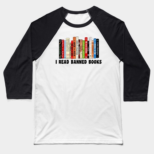 I Read Banned Books Baseball T-Shirt by Xtian Dela ✅